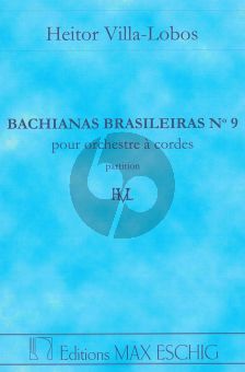 Villa-Lobos Bachianas Brasileiras No. 9 String Orchestra Study Score