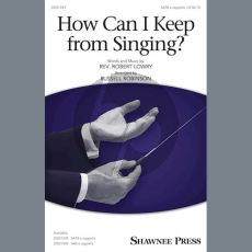 How Can I Keep From Singing?