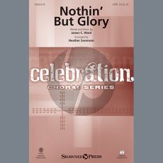 Nothin' But Glory (arr. Heather Sorenson)