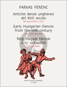 Farkas Early Hungarian Dances from the 17th.Century for Wind Quintet Score and Parts