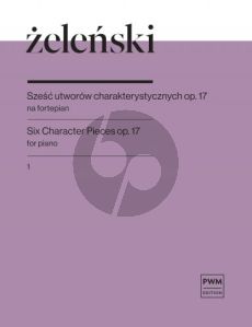 Zelenski 6 Character Pieces Op.17 Vol.1 No. 1 - 3 for Piano (edited by Anna Miernik)