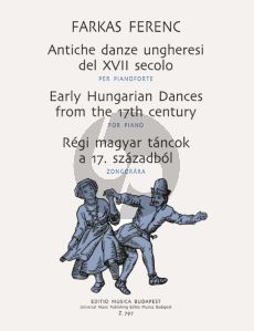 Farkas Early Hungarian Dances from the 17th Century for Piano Solo