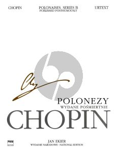 Chopin Polonaises Piano Series B Published Posthumously (Edited by Jan Ekier - Urtext)