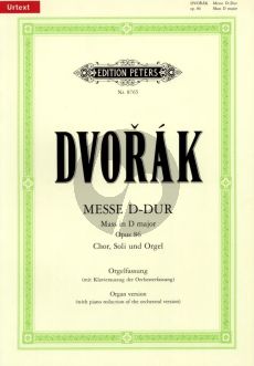 Dvorak Messe D-dur Op.86 Chor, Soli und Orgel Orgel Fassung mit Klavierauszug der Orchesterfassung