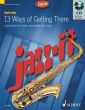 Cullen 13 Ways of Getting There Tenor Saxophone and Piano (Grades 1 - 3) (Bk-Cd) (Jazz-It Series)