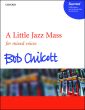 Chilcott A Little Jazz Mass SATB-Piano-opt.Bass & Drum Kit Vocal Score