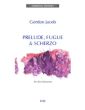 Jacob Prelude-Fugue & Scherzo for 4 Bassoons (Score/Parts)