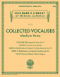 Collected Vocalises - Concone, Lutgen, Sieber, Vaccai Medium Voice