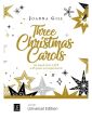 Gill Three Christmas Carols SATB and Piano