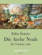 Forrer Die Arche Noah - Ein musikalisches Bilderbuch Violine solo