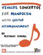 Vivaldi Concertos for Mandolin with Guitar Accompaniment (Score and Mandolin Solo Part) ((Guitar accompaniment as Online PDF))