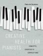 Alcantara Creative Health for Pianists (Concepts, Exercises & Compositions)