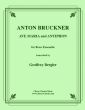 Bruckner Ave Maria and Antiphon for 10 Part Brass Ensemble - 4 Trumpets in B-flat, 2 Horns, 3 Trombones and Tuba Score and Parts (Transcribed by Geoffry Berger)