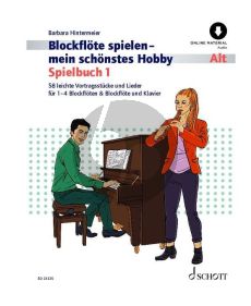 Hintermeier Blockflöte spielen - mein schönstes Hobby Spielbuch 1 (58 leichte Vortragsstücke und Lieder für 1-4 Blockflöten & Altblockflöte und Klavier) (Buch mit Audio online)