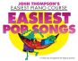 Easiest Pop Songs (John Thompson's Easiest Piano Course)