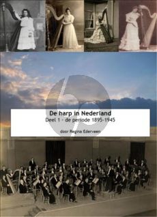 Ederveen De Harp in Nederland Vol.1 (1895 - 1945) (Geschiedenis van de Harp in Nederland) (40 pag.)