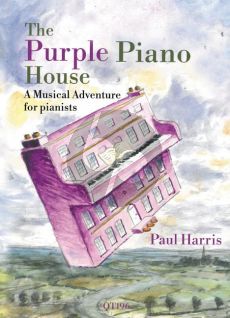 Harris Purple Piano House (A musical adventure for pianists)