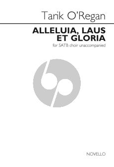 O'Regan Alleluia, Laus Et Gloria SATB