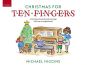 Higgins Christmas for Ten Fingers Piano (A first piano book of easy carols and songs with easy accompaniments)