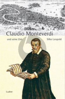 Leopold Claudio Monteverdi und seine Zeit