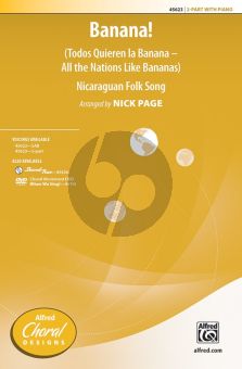 Traditional Banana! (Todos Quieren la Banana--All the Nations Like Bananas) 2-Part Choir with Piano (Nicaraguan Folk Song / arr. Nick Page)