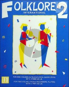 Folklore International Vol.2 (2 Violins [Tr.rec./ 2 Fl.) (3.part. opt.)