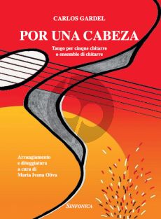 Gardel Por Una Cabeza for 5 Guitars or Guitar Ensemble (Score/Parts)