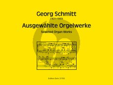 Schmitt Ausgewählte Orgelwerke (Guido Johannes Joerg)