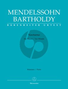 Mendelssohn Nocturno C-major Op.24 Fl.- 2 Ob.- 2 Cl. [C/Bb]- 2 Bsns- 2 Horns [C/F]-Tpt [C/Bb]-Cor Angl. Parts (edited by Christopher Hogwood) (Barenreiter)