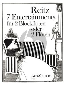 Reitz 7 Entertainments Op.7 fur Sopran- und Altblockflote oder 2 Floten