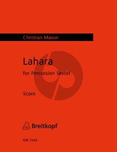 Mason Lahara (2015) 6 Percussionists (Score)