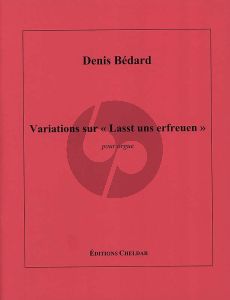 Bedard Variations sur Lasst uns erfreuen for Organ