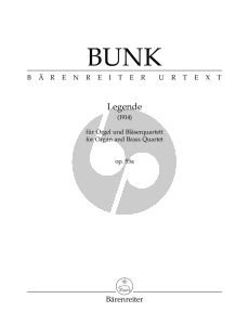 Bunk Legende Op. 55a for Organ and Brass Quartet (Score/Parts) (edited by Jan Boecker and Christof Schmidt)