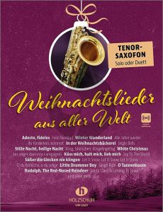 Weihnachtslieder aus aller Welt für 1 - 2 Tenorsaxophonen (Die umfassende Sammlung für das Solo-, Duett- oder Gruppenspiel) (Buch mit Audio online)