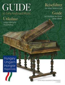 Guide to Early Keyboard Music Hungary (edited by Szilvia Elek – Károly Sziklavári)