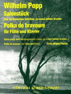 Popp Salonstuck uber 'In einem kuhlen Grunde Op.386 und Polka de Bravoure Op.201 Flöte und Klavier (Hans-Jürgen Pincus)