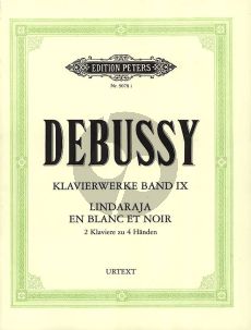 Debussy Klavierwerke Vol.9 (Lindaraja-En Blanc et Noir 2 Klaviere 4 Hande) (Herausgegeben von Eberhardt Klemm)