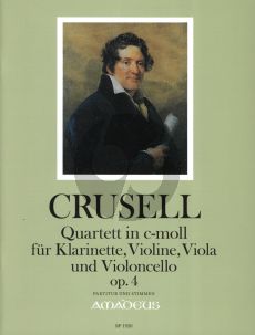 Crusell Quartett c-moll Op.4 Klarinette in Bb, Violine, Viola und Violoncello Partitur und Stimmen (Herausgeber Bernhard Pauler) (edited by Bernhard Pauler)