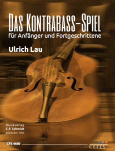 Lau Das Kontrabass-Spiel für Anfänger und Fortgeschrittene