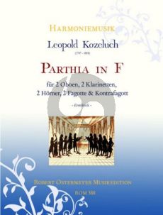 Kozeluch Parthia in F 3 Oboen, 2 Englischhörner, 2 Fagotte und Kontrafagott Partitur und Stimmen (Revision Robert Ostermeyer - Erstdruck)