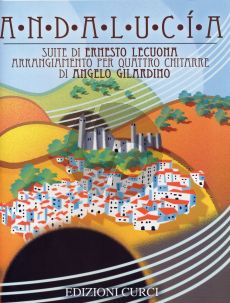 Lecuona Andalucia Suite for 4 Guitars (Arranged by Angelo Gilardino)