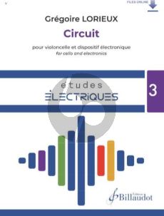 Lorieux Circuit for Cello and Electronics (Book with Audio online)