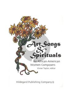 Art Songs and Spirituals By African American Women Composers Voice and Piano (edited by Vivian Taylor)