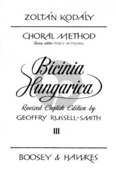 Kodaly Bicinia Hungarica Vol.3 60 Progressive two-part Songs (English Edition) (ed­i­ted by Geoffrey Russell-Smith)