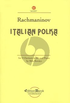 Rachmaninoff Italian Polka for 2 Clarinets in Bb and Piano Score and Parts (arr. Bela Kovács)