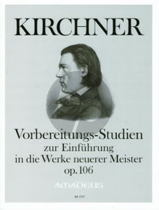 Kirchner Vorbereitungs Studien zur Einführung in die Werke neuerer Meister Op.106 fur Klavier (edited by Harry Joelson)