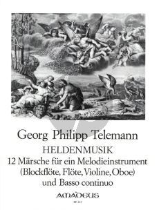 Telemann Heldenmusik -12 Märschen fur Flote [Oboe/Blockflote/Violine] und Bc (Herausgeber Willy Hess)