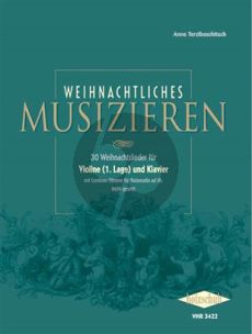 Weihnachtliches Musizieren (für Violine (1. Lage) und Klavier) (mit Continuo-Stimme für Violoncello ad lib., leicht gesetzt)