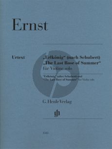 Ernst Erlkonig (after Schubert) and The Last Rose of Summe for Violin solo (Edited and Fingering by Ingolf Turban)