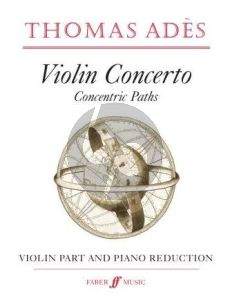 Ades Violin Concerto ‘Concentric Paths’ Violin and Orchestra (piano reduction)